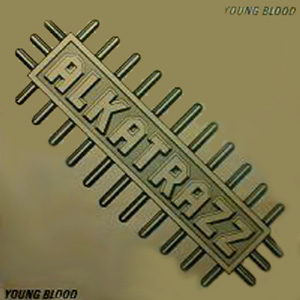 ALKATRAZZ - Young Blood