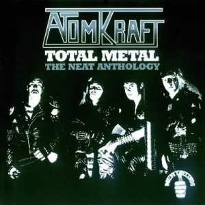 ATOMKRAFT - Total Metal The Neat Anthology