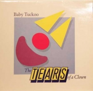 BABY TUCKOO - The Tears Of A Clown