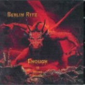 BERLIN RITZ - Enough Is Never Enough