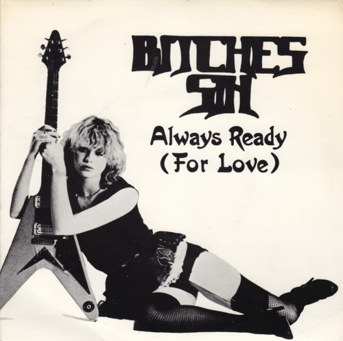 BITCHES SIN - Always Ready (For Love)
