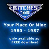 BITCHES SIN - Your Place or Mine download