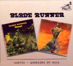 BLADE RUNNER - Hunted & Warriors Of Rock