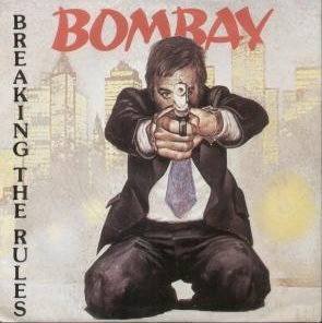 BOMBAY - Breaking The Rules