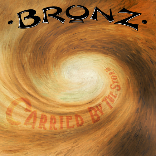 BRONZ - Carried By The Storm