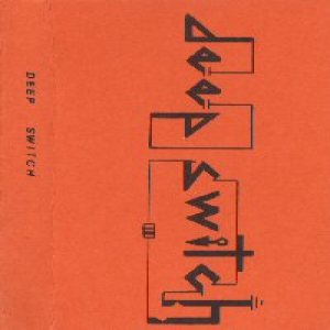 DEEP SWITCH - Demo 1985