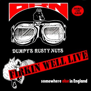 DUMPY'S RUSTY NUTS - Firkin Well Live