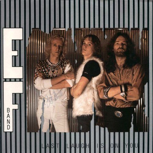 E.F. BAND - Last Laugh Is On You