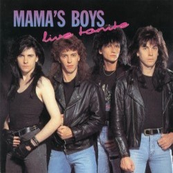 MAMAS BOYS - Live Tonite