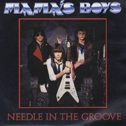 MAMAS BOYS - Needle In The Groove 1985