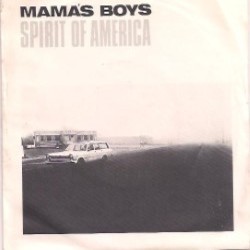 MAMAS BOYS - Spirit Of America
