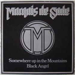 MARQUIS DE SADE - Somewhere Up In The Mountains 7"