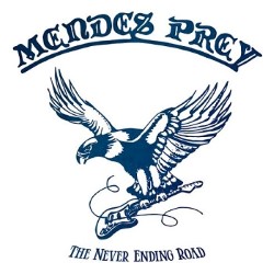 MENDES PREY - The Never Ending Road