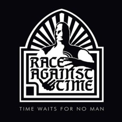 RACE AGAINST TIME - Time Waits For No Man