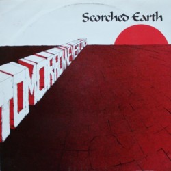 SCORCHED EARTH - Tomorrow Never Comes Philips and 2nd pressing