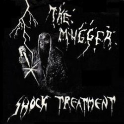SHOCK TREATMENT - The Mugger