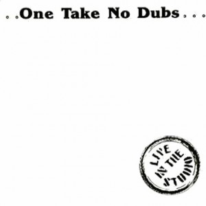 VARIOUS ARTISTS - One Take No Dubs