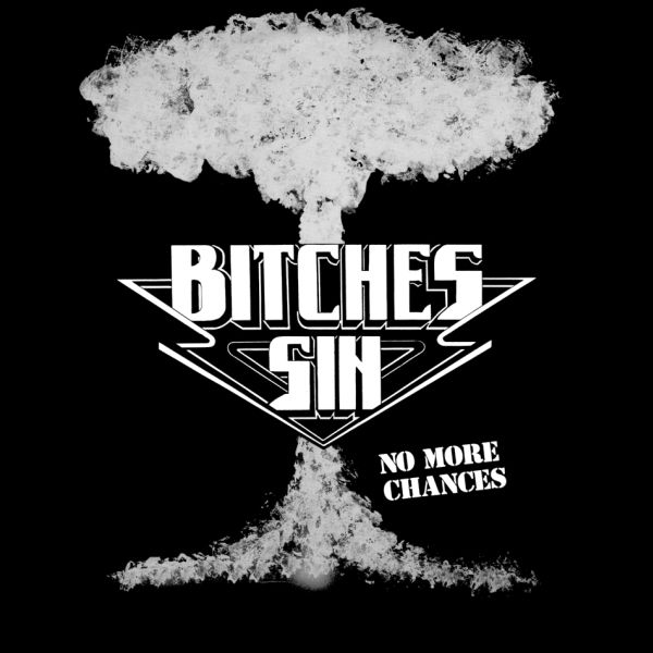 BITCHES SIN - No More Chances