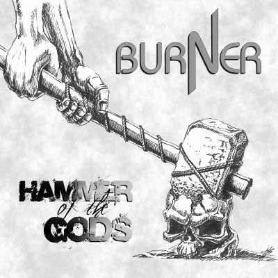 BURNER - Hammer Of The Gods