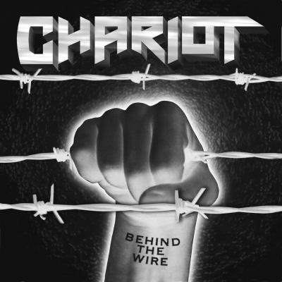 CHARIOT - Behind The Wire