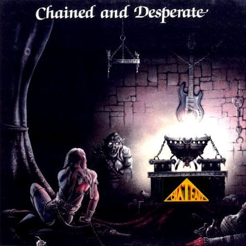 CHATEAUX - Chained And Desperate