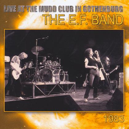 E.F. BAND - Live At The Mudd Club In Gothenburg 1983