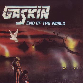 GASKIN - End Of The World