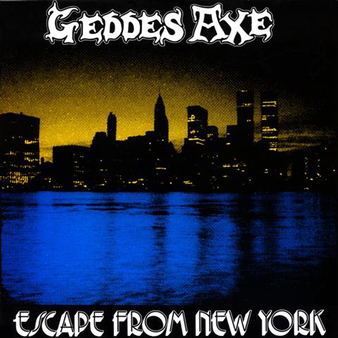 GEDDES AXE - Escape From New York