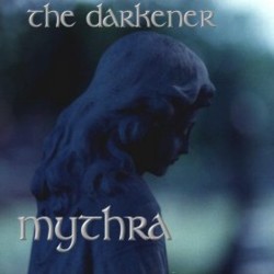 MYTHRA - The Darkener