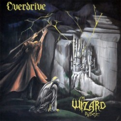 OVERDRIVE - On Wizard Ridge High Roller Records