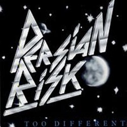 PERSIAN RISK - Too Different