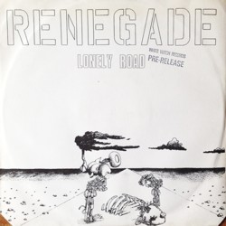 RENEGADE (1) - Lonely Road