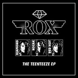ROX - The Teenteeze EP